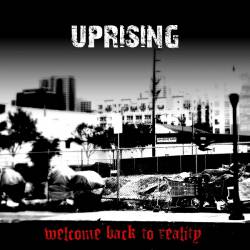 Uprising (ITA) : Welcome Back to Reality